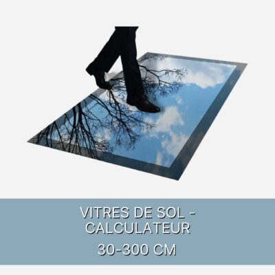 Vitres de sol -  Calculateur